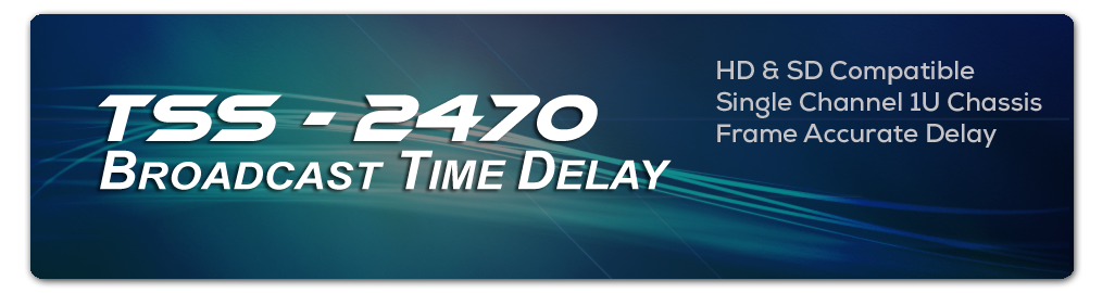 TSS-2470 Time Delay